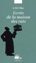 Couverture du livre « Écrits de la maison des rats » de Lao She aux éditions Picquier