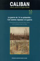 Couverture du livre « La guerre de 14 re-présentee : l'art comme réponse à la guerre » de Francois Besson aux éditions Pu Du Midi