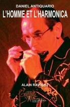 Couverture du livre « L'homme et l'harmonica - conte musical » de Alain Ravolet aux éditions Edilivre