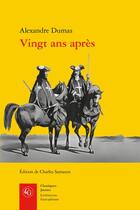 Couverture du livre « Vingt ans après » de Alexandre Dumas aux éditions Classiques Garnier