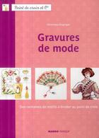 Couverture du livre « Gravures de mode ; des centaines de motifs à broder au point de croix » de Veronique Enginger aux éditions Mango