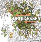 Couverture du livre « Mes mandalas druidesses à colorier » de Marica Zottino aux éditions Rustica