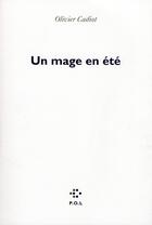 Couverture du livre « Un mage en été » de Olivier Cadiot aux éditions P.o.l