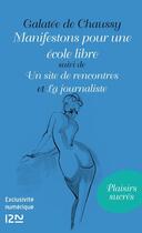 Couverture du livre « Manifestons pour une école libre ; un site de rencontres ; la journaliste » de Galatee De Chaussy aux éditions 12-21