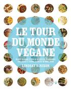 Couverture du livre « Le tour du monde vegane » de Lindsay S. Nixon aux éditions L'age D'homme V
