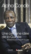 Couverture du livre « Une certaine idée de la Guinée » de Alpha Conde aux éditions Favre