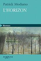 Couverture du livre « L'horizon » de Patrick Modiano aux éditions Feryane