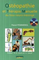 Couverture du livre « Osteopathie et therapie manuel tissu neuro-meninge avec cd » de Pomerol P aux éditions Sauramps Medical