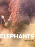 Couverture du livre « Éléphants » de S Bloom aux éditions Chene