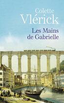 Couverture du livre « Les mains de Gabrielle » de Colette Vlerick aux éditions Libra Diffusio