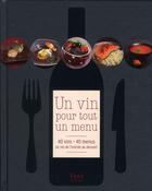 Couverture du livre « Un vin pour tout un menu 40 vins, 40 menus » de Greloux/Turckheim aux éditions Tana