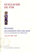 Couverture du livre « Histoire des régions d'Outre-Mer depuis Mahomet t.3 (1104-1137) » de Guillaume De Tyr aux éditions Paleo