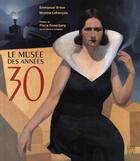Couverture du livre « Le musée des années 30 » de Breon Emmanuel / Lef aux éditions Somogy