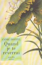 Couverture du livre « Quand je te reverrai » de Andre Dhotel aux éditions Phebus