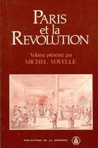 Couverture du livre « Paris et la Révolution » de Michel Vovelle aux éditions Sorbonne Universite Presses