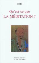 Couverture du livre « Qu'est-ce que la meditation ? » de Osho aux éditions Accarias-originel