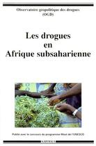 Couverture du livre « Les drogues en Afrique subsaharienne » de Ogd aux éditions Karthala
