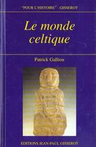 Couverture du livre « Le monde celtique » de Patrick Galliou aux éditions Gisserot