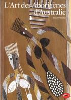 Couverture du livre « L'art des Aborigènes d'Australie » de Caruana/Bessiere aux éditions Thames And Hudson