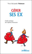 Couverture du livre « Gérer ses ex » de Yves-Alexandre Thalman aux éditions Jouvence Pratiques