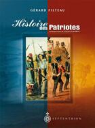 Couverture du livre « Histoire des patriotes » de Gerard Filteau aux éditions Septentrion