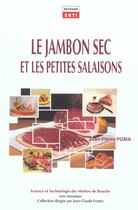 Couverture du livre « Le jambon sec et les petites salaisons » de Poma J-P. aux éditions Mae Erti