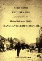 Couverture du livre « Kichiniev 1903 ; dans la ville du massacre » de Zohar Wexler aux éditions Espace D'un Instant