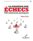 Couverture du livre « La Strategie Aux Echecs » de Escafre Stephan aux éditions Olibris