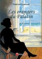 Couverture du livre « Les orangers du Palatin » de Patrick Lunant aux éditions Atria