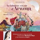Couverture du livre « Le fabuleux voyage d'arwenn » de Courtois Charlotte aux éditions Des Braques