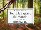 Couverture du livre « Toute la sagesse du monde... de 5 à 95 ans ; t.1, 2 et 3 ; intégrale » de H. Jackson Jr. Brown aux éditions Octave