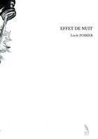 Couverture du livre « EFFET DE NUIT » de Lucie Poirier aux éditions Thebookedition.com