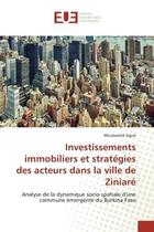 Couverture du livre « Investissements immobiliers et strategies des acteurs dans la ville de ziniare - analyse de la dynam » de Sigue Moubassire aux éditions Editions Universitaires Europeennes