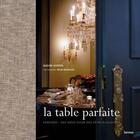 Couverture du livre « La table parfaite ; Feriatus, des idées pour des fêtes élégantes » de Nadine Winten aux éditions Lannoo