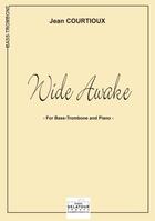 Couverture du livre « Wide awake pour trombone basse et piano » de Courtioux Jean aux éditions Delatour