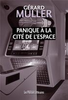 Couverture du livre « Panique à la Cité de l'espace » de Gerard Muller aux éditions Presses Litteraires