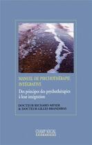 Couverture du livre « Manuel de psychothérapie intégrative » de Richard Meyer et Gilles Brandibas aux éditions Matrice