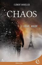 Couverture du livre « Chaos Tome 1 ; ceux qui n'oublient pas » de Clement Bouhelier aux éditions Critic