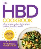 Couverture du livre « THE HBD COOKBOOK - LIFE-CHANGING RECIPES FOR LONG-TERM HEALTH AND PERFECT WEIGHT » de Petronella Ravenshear aux éditions Thorsons