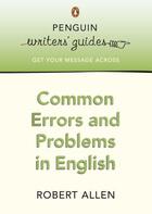 Couverture du livre « Common Errors and Problems in English » de Robert Allen aux éditions Penguin Books Ltd Digital