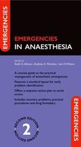 Couverture du livre « Emergencies in Anaesthesia » de Keith Allman aux éditions Oup Oxford