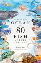 Couverture du livre « Around the ocean in 80 fish and other sea life /anglais » de Scales Helen aux éditions Laurence King