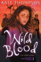 Couverture du livre « Wild Blood » de Kate Thompson aux éditions Rhcb Digital