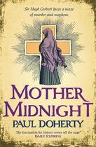 Couverture du livre « MOTHER MIDNIGHT - HUGH CORBETT 22 » de Paul Doherty aux éditions Headline