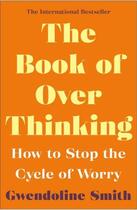 Couverture du livre « THE BOOK OF OVERTHINKING » de Gwendoline Smith aux éditions Allen & Unwin