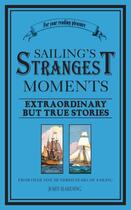 Couverture du livre « Sailing's Strangest Moments » de John Harding aux éditions Pavilion Books Company Limited