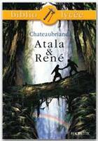 Couverture du livre « Atala et René » de Chateaubriand aux éditions Hachette Education