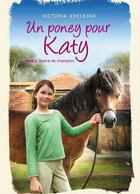 Couverture du livre « Un poney pour Katy t.2 ; une ponette en or » de Victoria Eveleigh aux éditions Hachette Romans