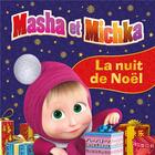 Couverture du livre « Masha et Michka ; la nuit de Noël » de  aux éditions Hachette Jeunesse