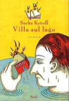 Couverture du livre « Villa sul lago » de Ketoff Sacha aux éditions Seuil